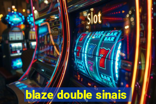 blaze double sinais